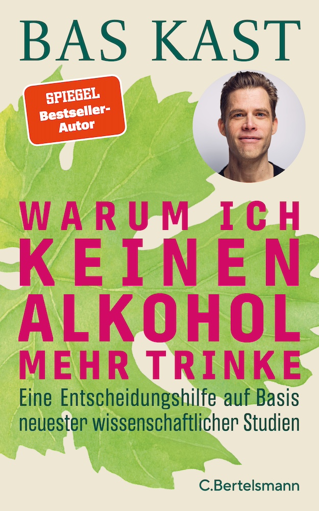 Warum ich keinen Alkohol mehr trinke von Bas Kast